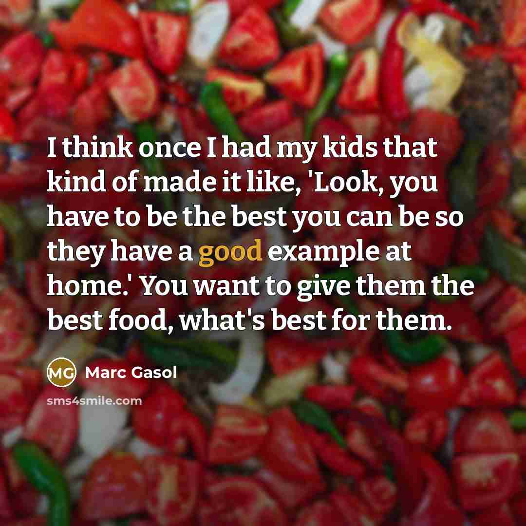“I think once I had my kids that kind of…” quote by Marc Gasol