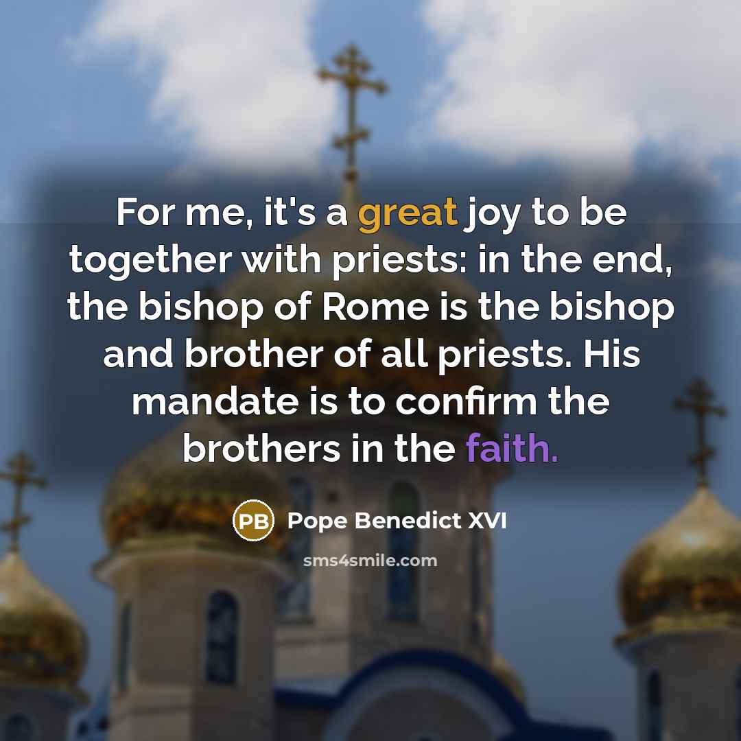 “For me, it's a great joy to be together with…” quote by Pope Benedict XVI