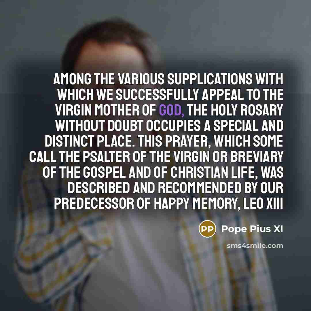 “Among the various supplications with which we successfully appeal to…” quote by Pope Pius XI