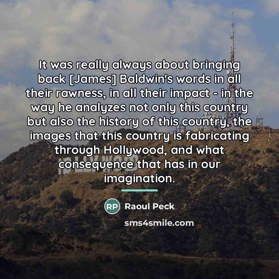 “It was really always about bringing back [James] Baldwin's words…” quote by Raoul Peck