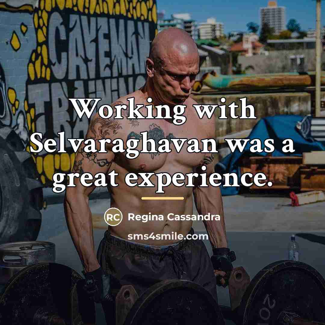 “Working with Selvaraghavan was a great experience.…” quote by Regina Cassandra