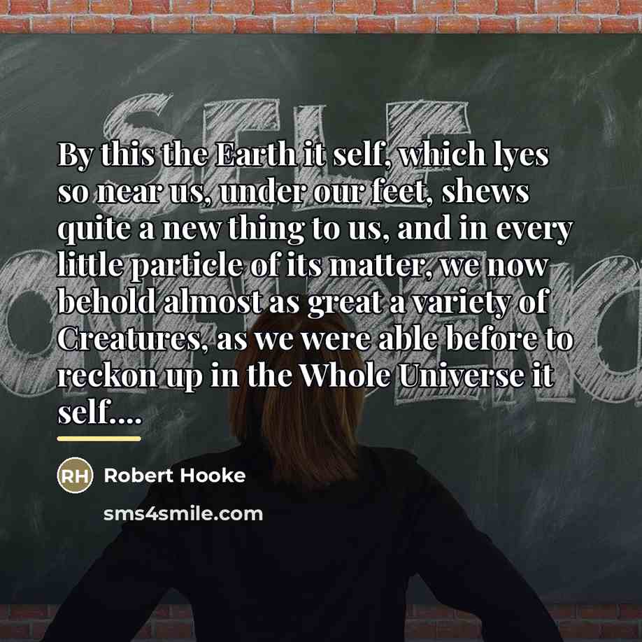 “By this the Earth it self, which lyes so near…” quote by Robert Hooke