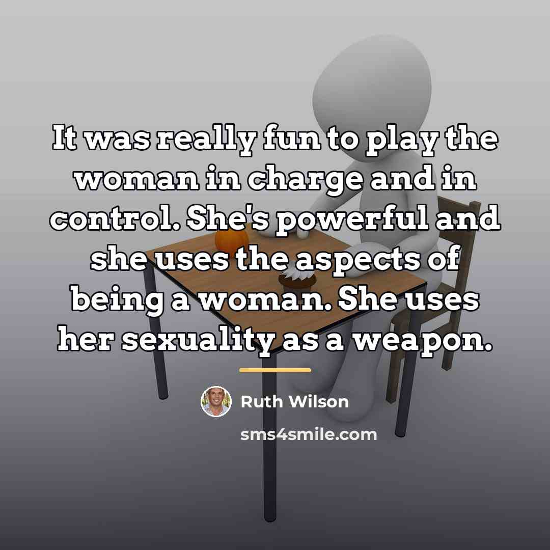 “It was really fun to play the woman in charge…” quote by Ruth Wilson