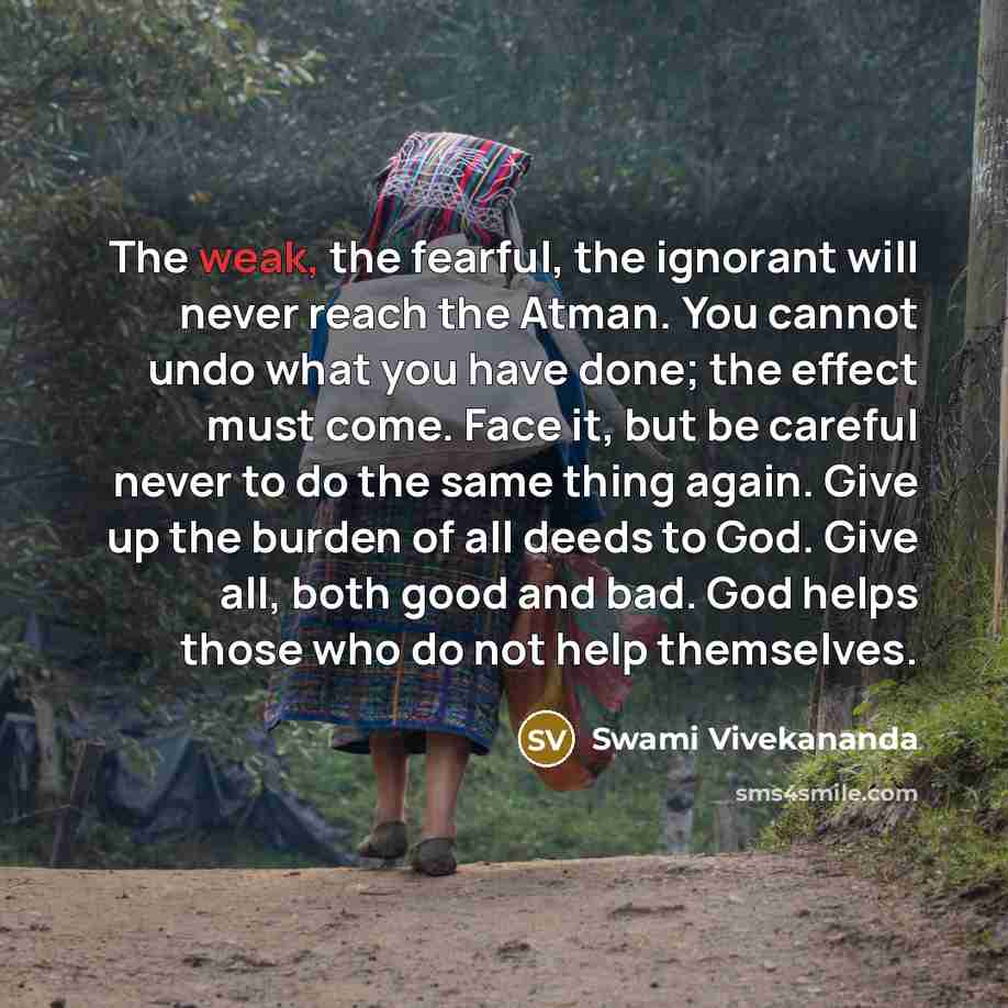 “The weak, the fearful, the ignorant will never reach the…” quote by Swami Vivekananda