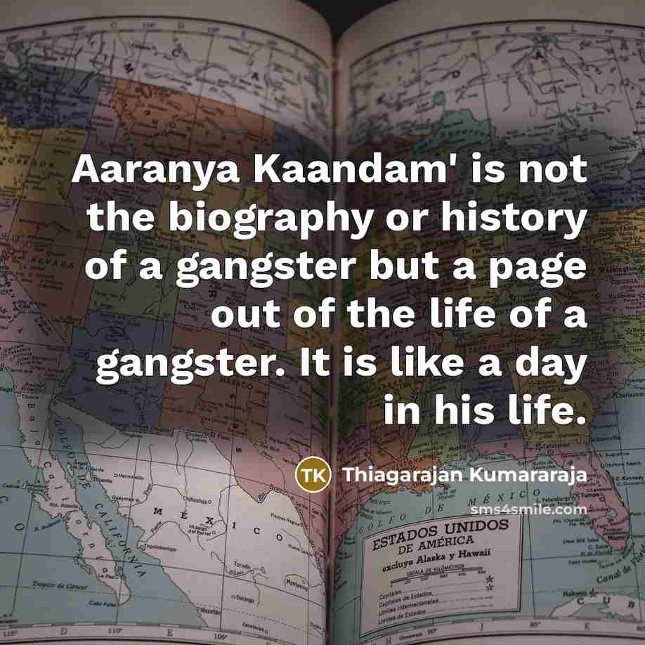 “Aaranya Kaandam' is not the biography or history of a…” quote by Thiagarajan Kumararaja