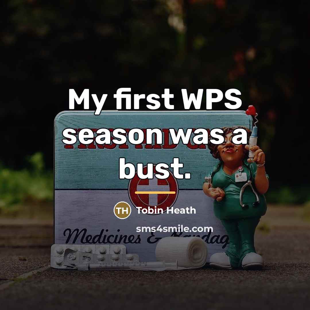 “My first WPS season was a bust.…” quote by Tobin Heath