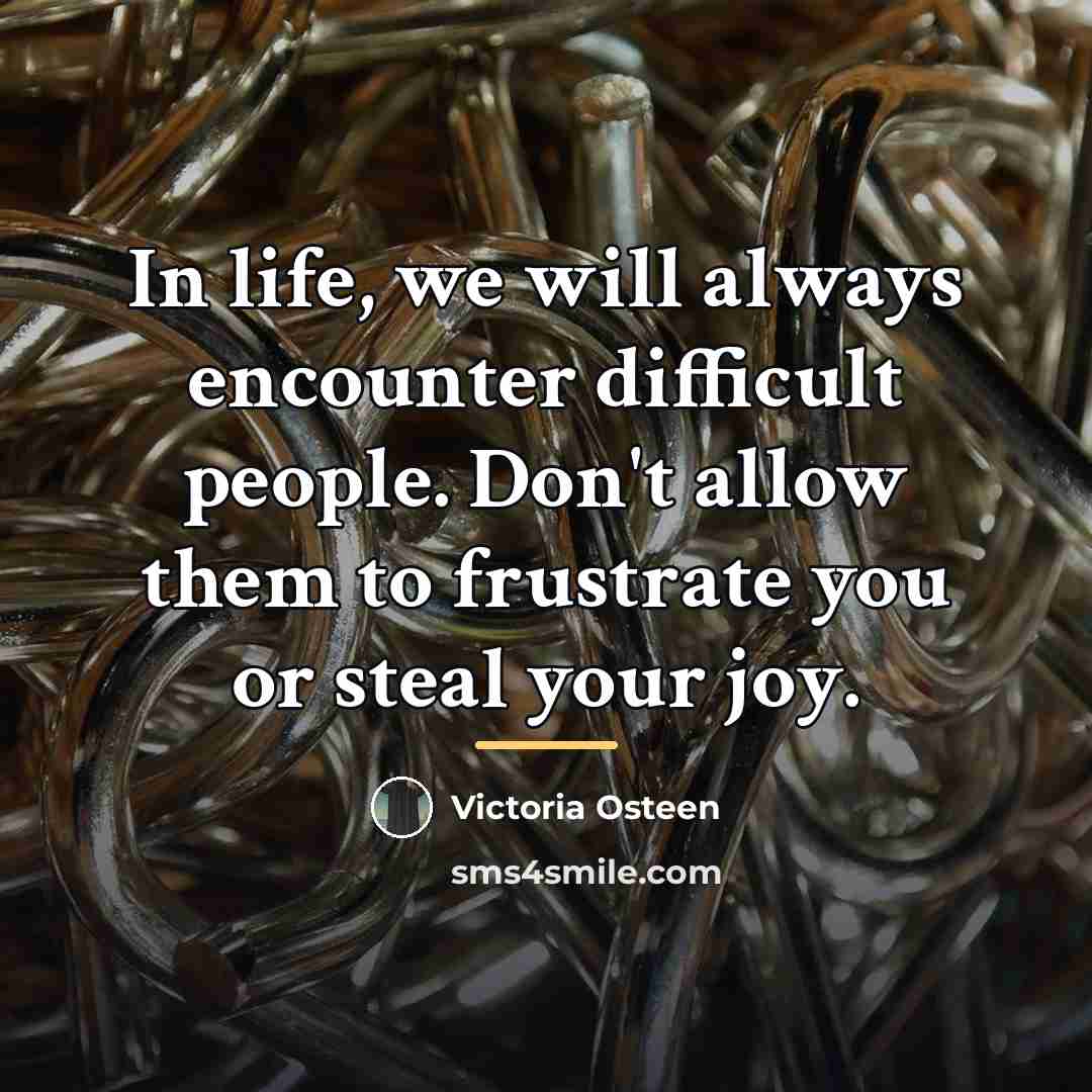 “In life, we will always encounter difficult people. Don't allow…” quote by Victoria Osteen