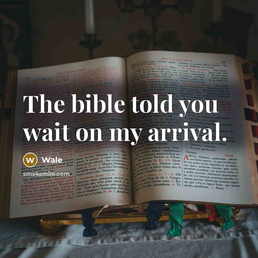 “The bible told you wait on my arrival.” quote by Wale
