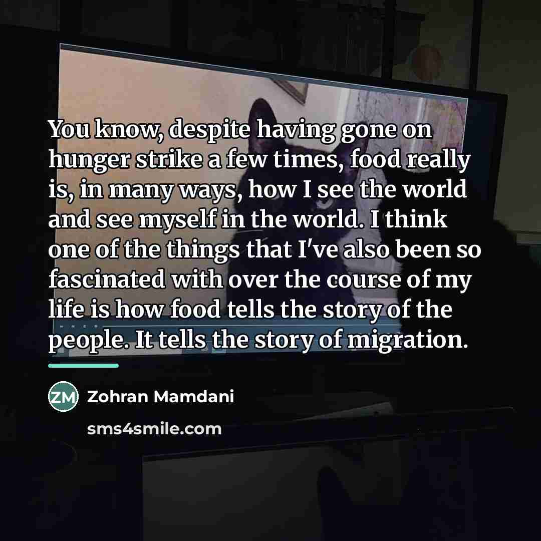 “You know, despite having gone on hunger strike a few…” quote by Zohran Mamdani