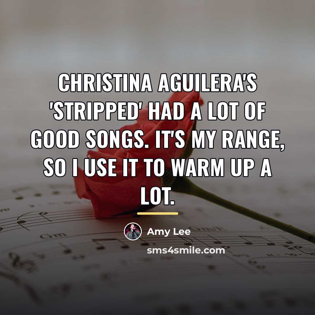 “Christina Aguilera's 'Stripped' had a lot of good songs. It's…” quote by Amy Lee