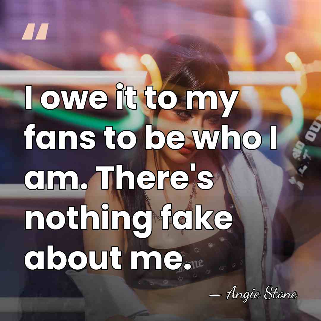 I owe it to my fans to be who I am. There's&hellip; - Angie Stone