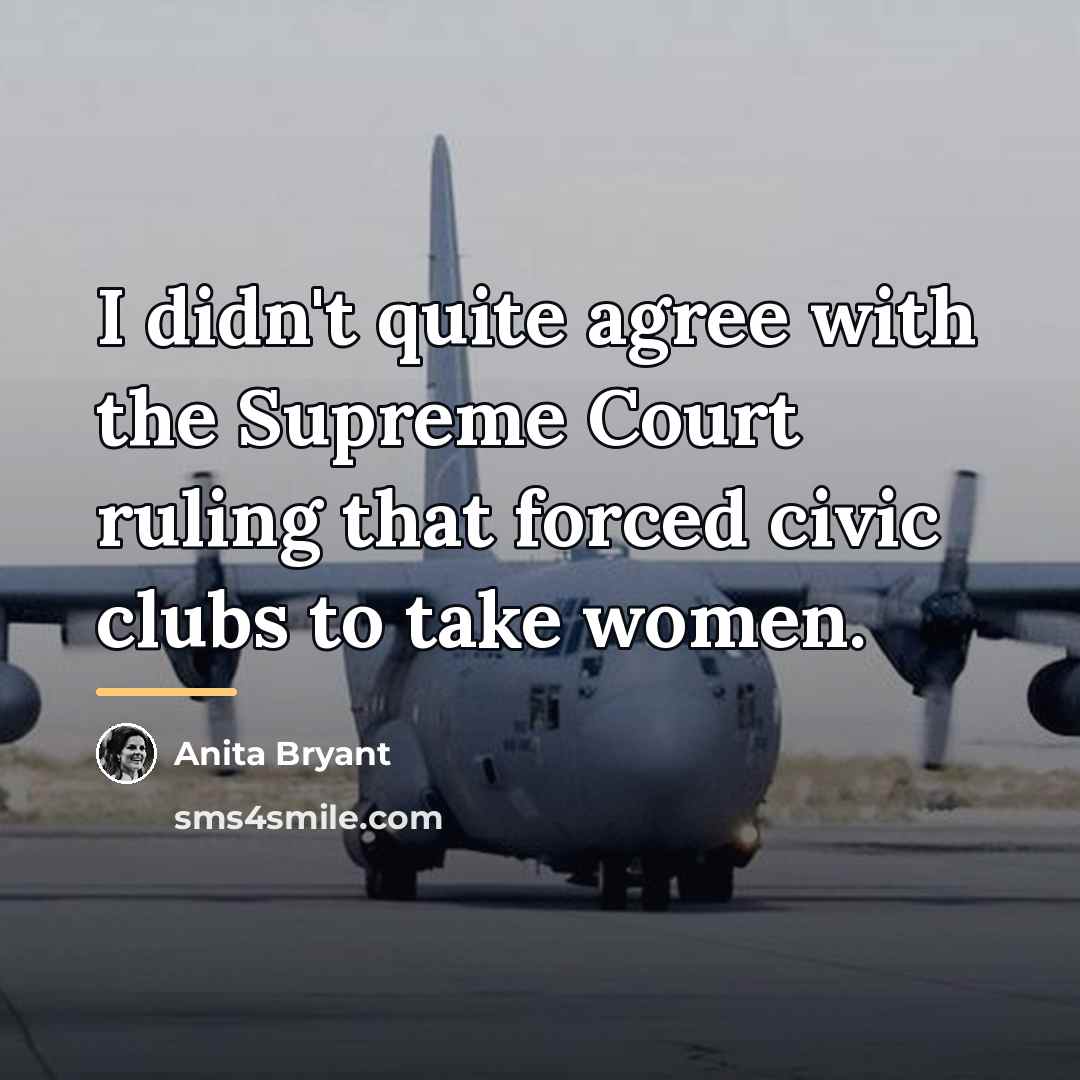 “I didn't quite agree with the Supreme Court ruling that…” quote by Anita Bryant