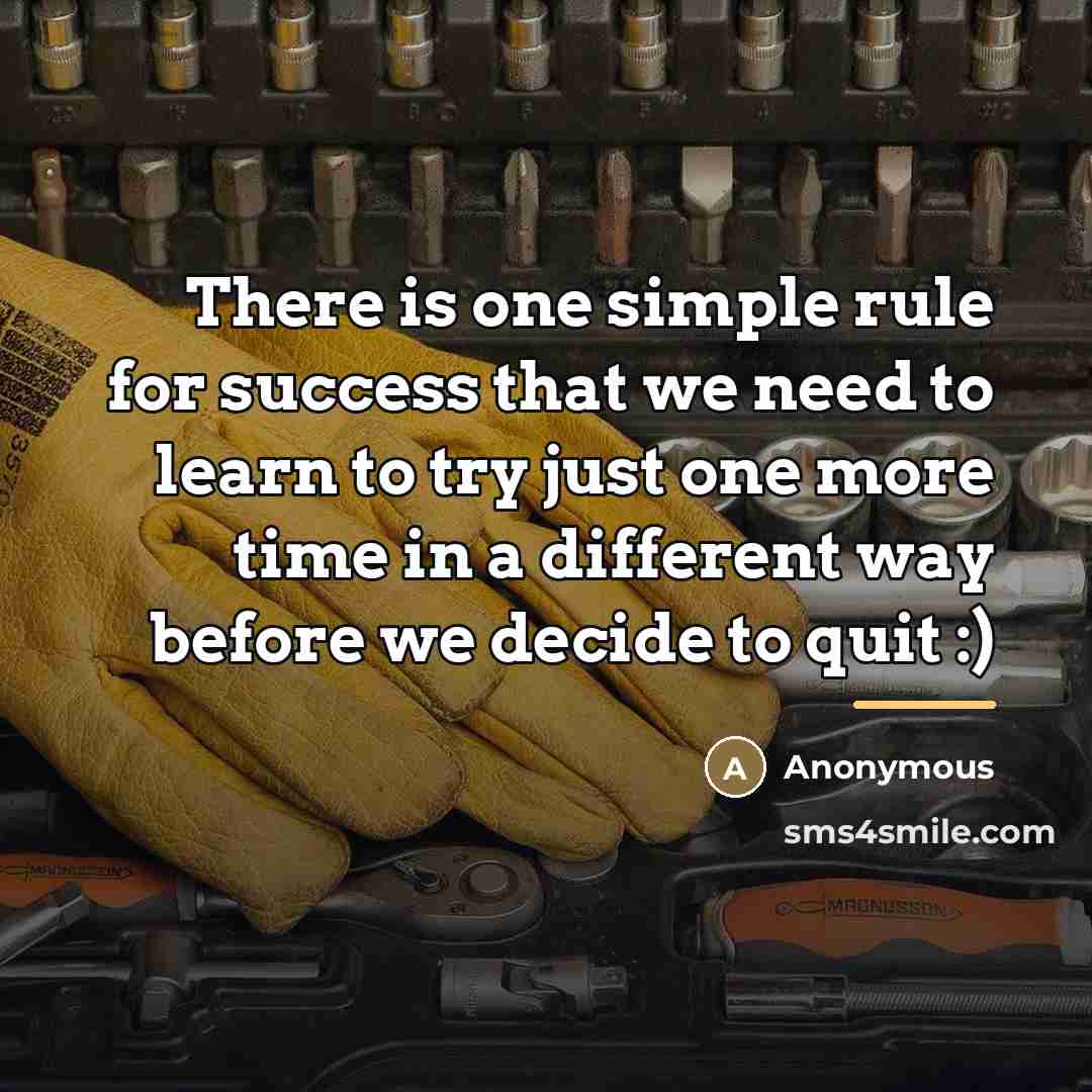 “There is one simple rule for success that we need…” quote by Anonymous