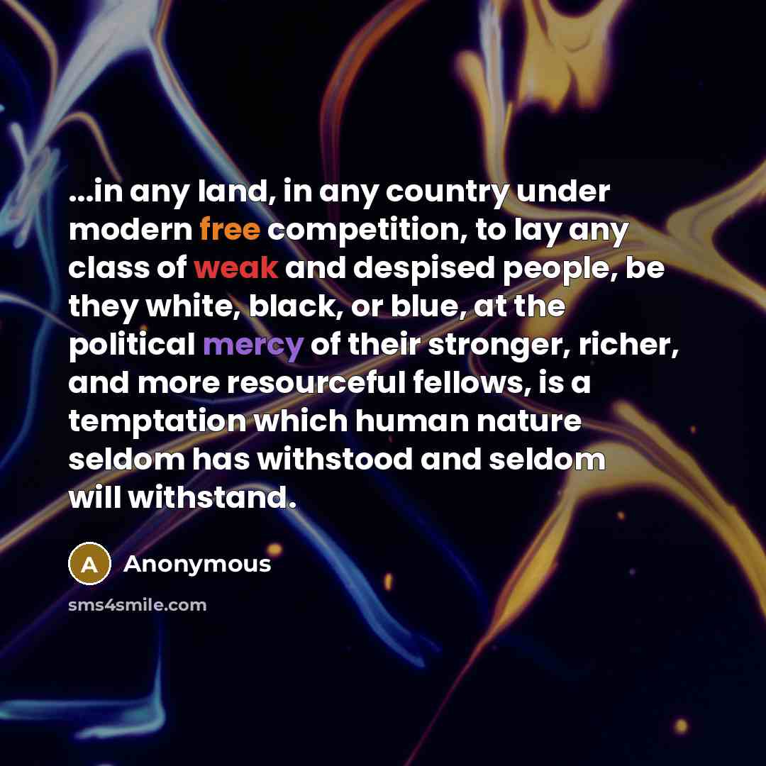 “...in any land, in any country under modern free competition,…” quote by Anonymous