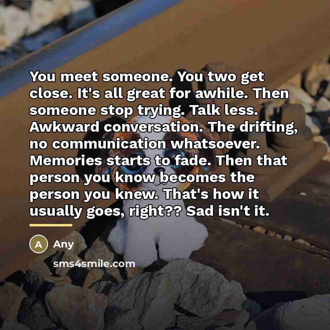 “You meet someone. You two get close. It's all great…” quote by Any