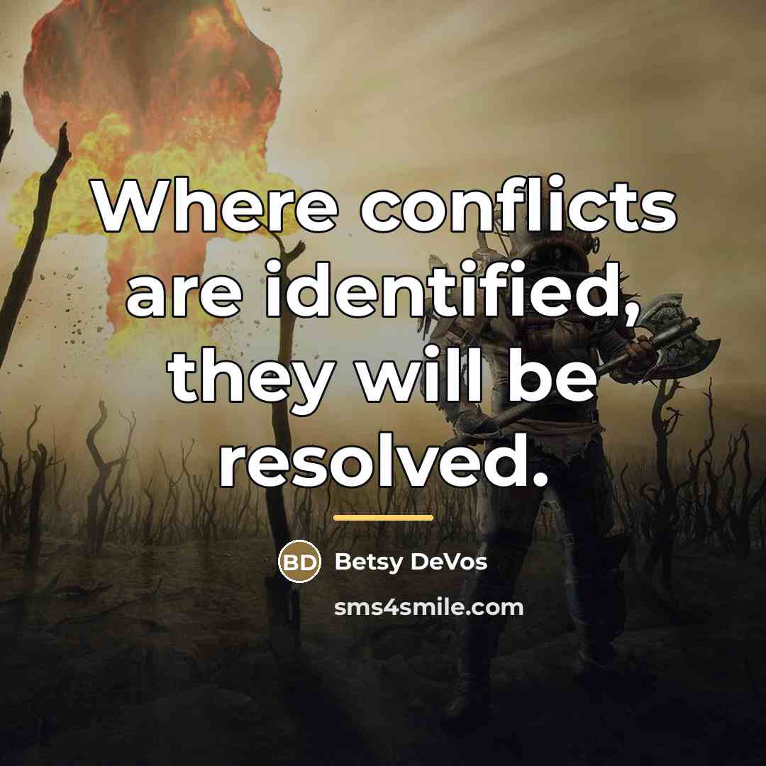 “Where conflicts are identified, they will be resolved.…” quote by Betsy DeVos
