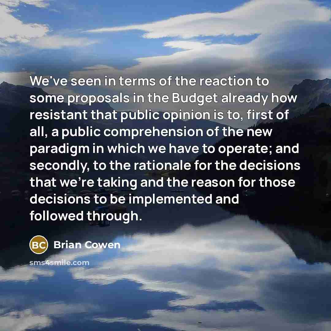 “We've seen in terms of the reaction to some proposals…” quote by Brian Cowen