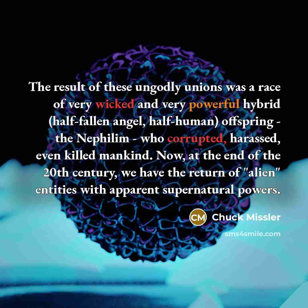 “The result of these ungodly unions was a race of…” quote by Chuck Missler