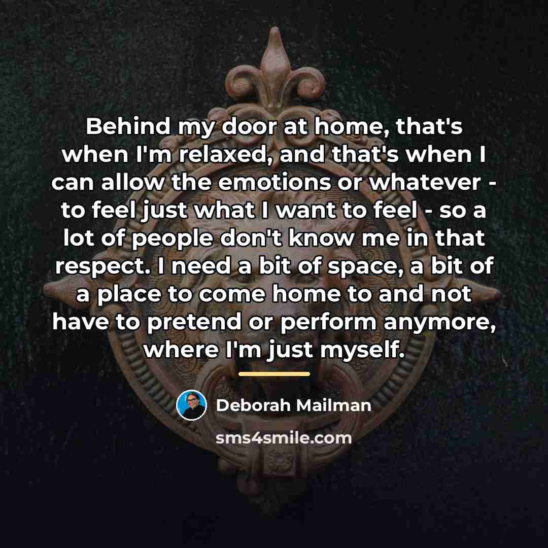 “Behind my door at home, that's when I'm relaxed, and…” quote by Deborah Mailman