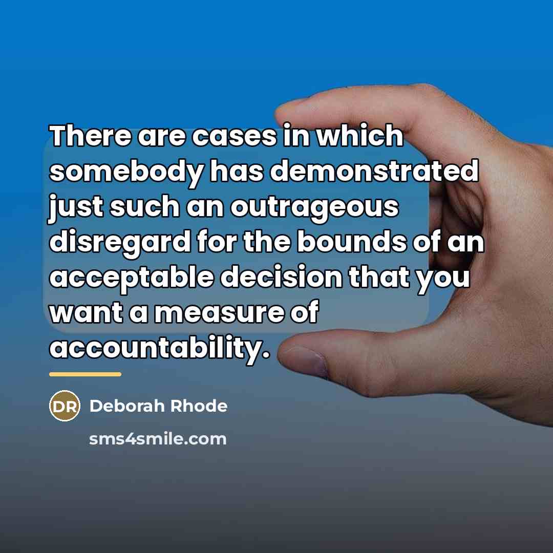 “There are cases in which somebody has demonstrated just such…” quote by Deborah Rhode