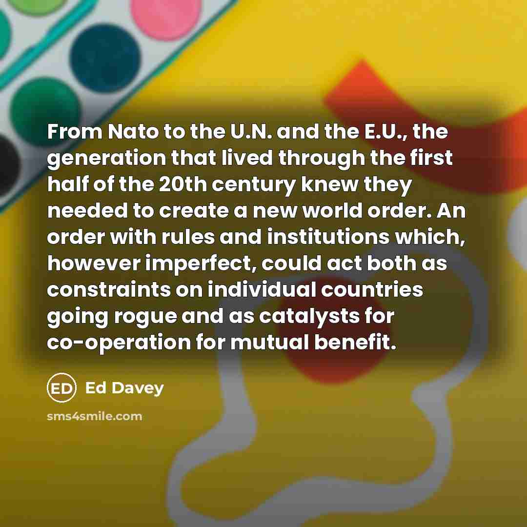 “From Nato to the U.N. and the E.U., the generation…” quote by Ed Davey