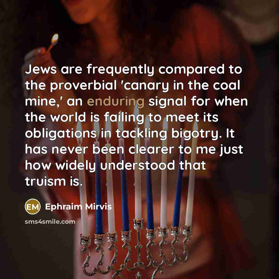 “Jews are frequently compared to the proverbial 'canary in the…” quote by Ephraim Mirvis