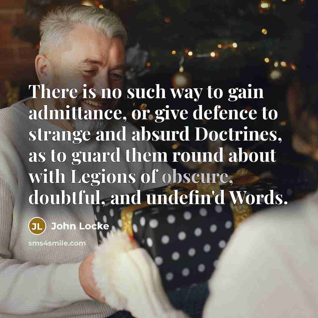 “There is no such way to gain admittance, or give…” quote by John Locke