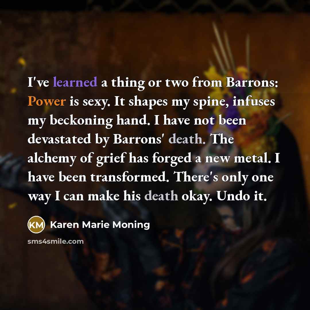“I've learned a thing or two from Barrons: Power is…” quote by Karen Marie Moning