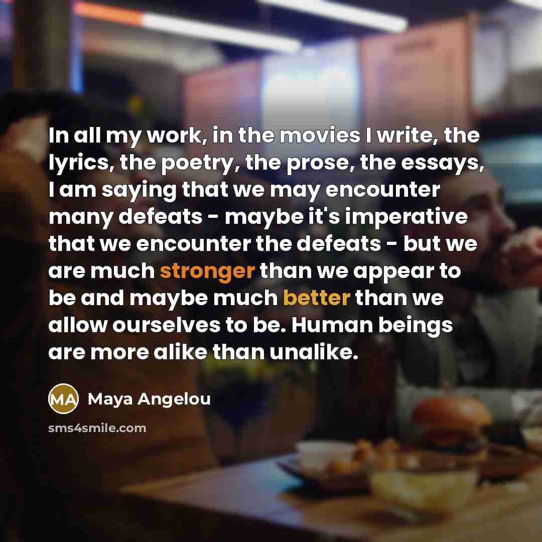“In all my work, in the movies I write, the…” quote by Maya Angelou