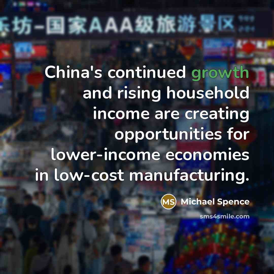 “China's continued growth and rising household income are creating opportunities…” quote by Michael Spence