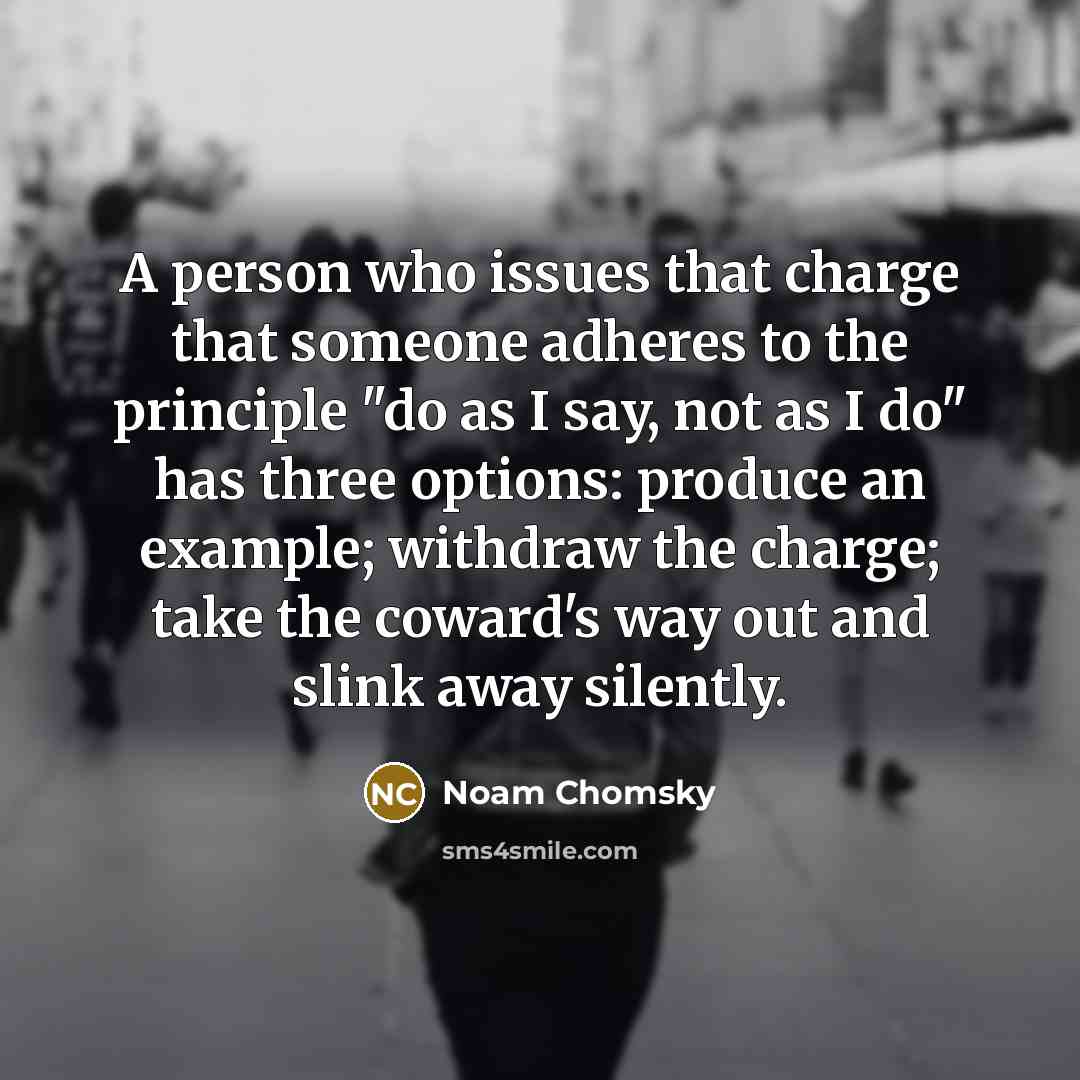 “A person who issues that charge that someone adheres to…” quote by Noam Chomsky