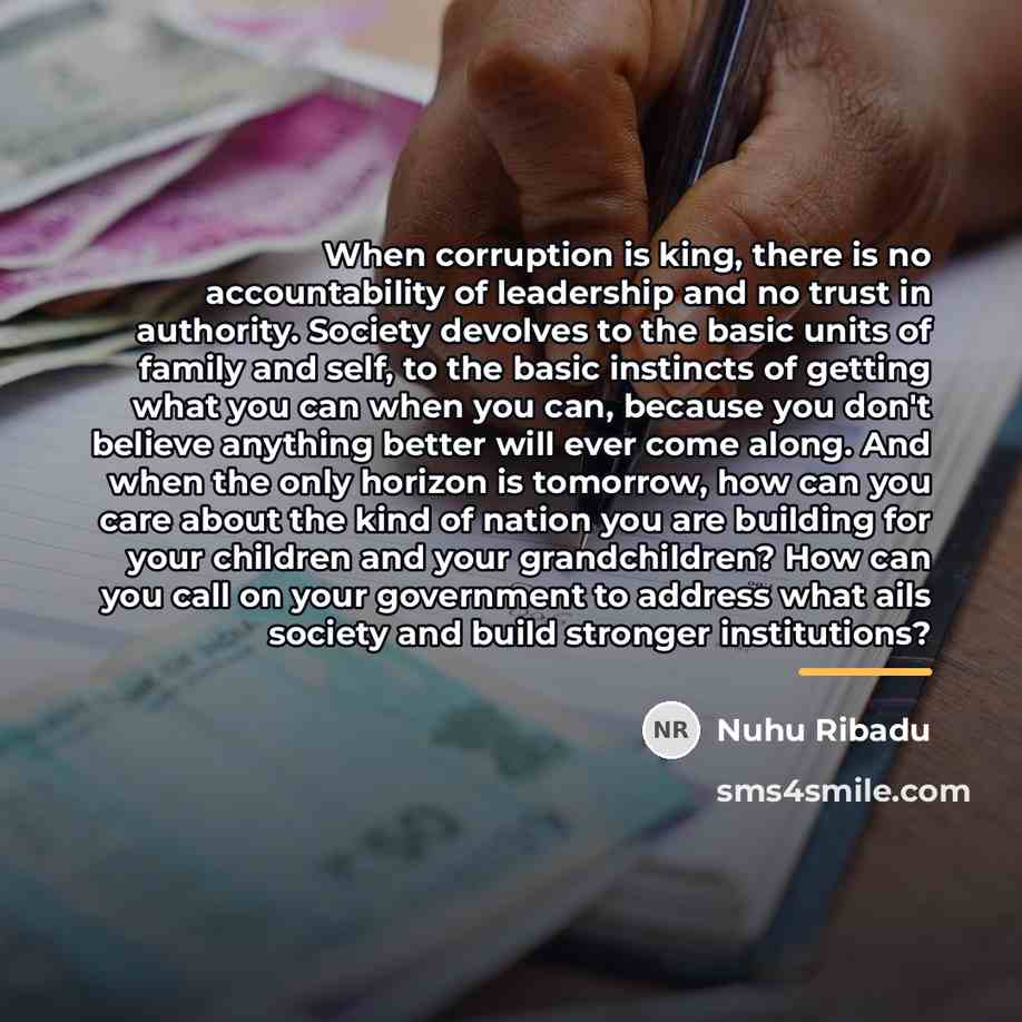 “When corruption is king, there is no accountability of leadership…” quote by Nuhu Ribadu
