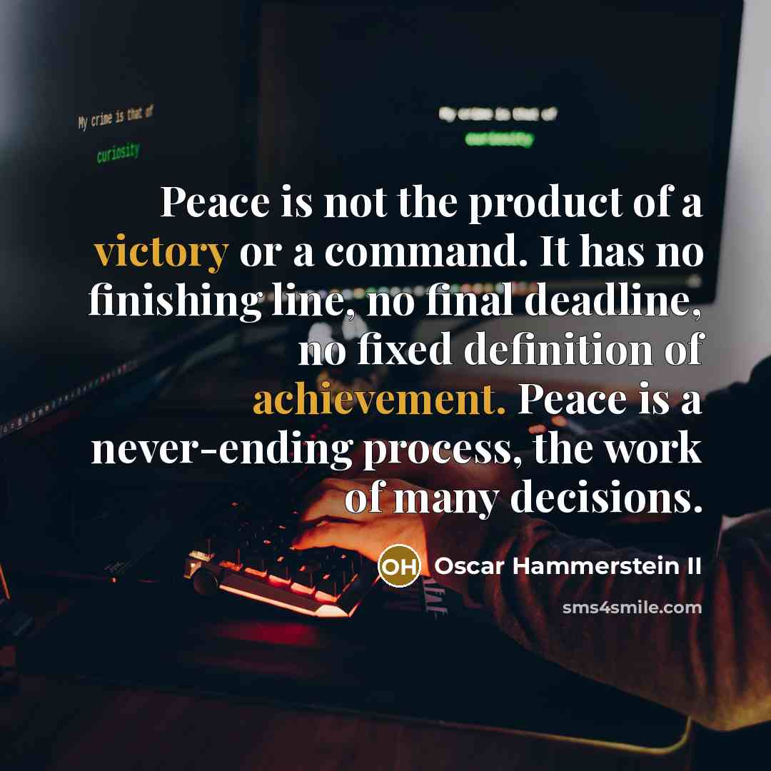 “Peace is not the product of a victory or a…” quote by Oscar Hammerstein II