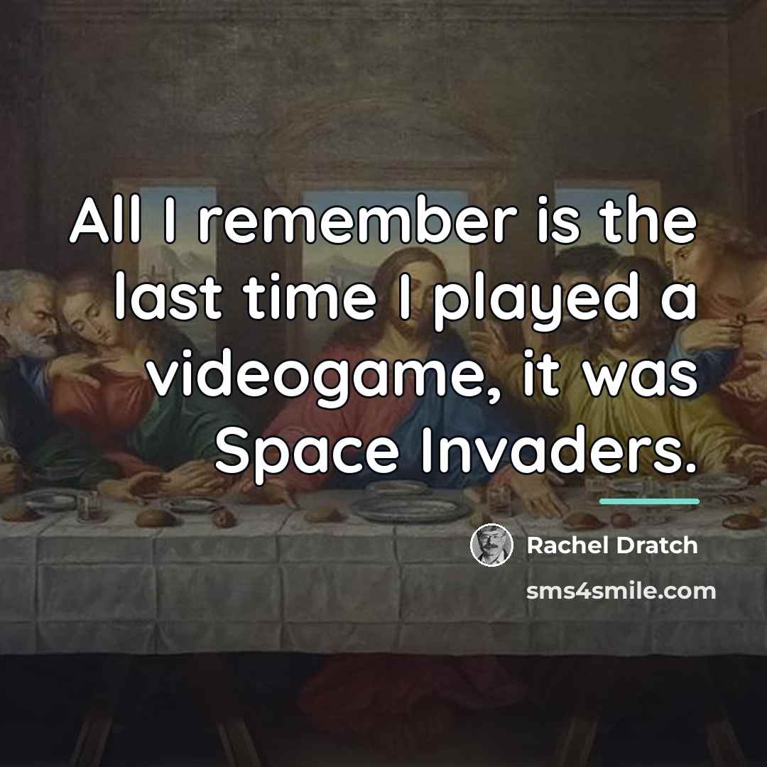 “All I remember is the last time I played a…” quote by Rachel Dratch