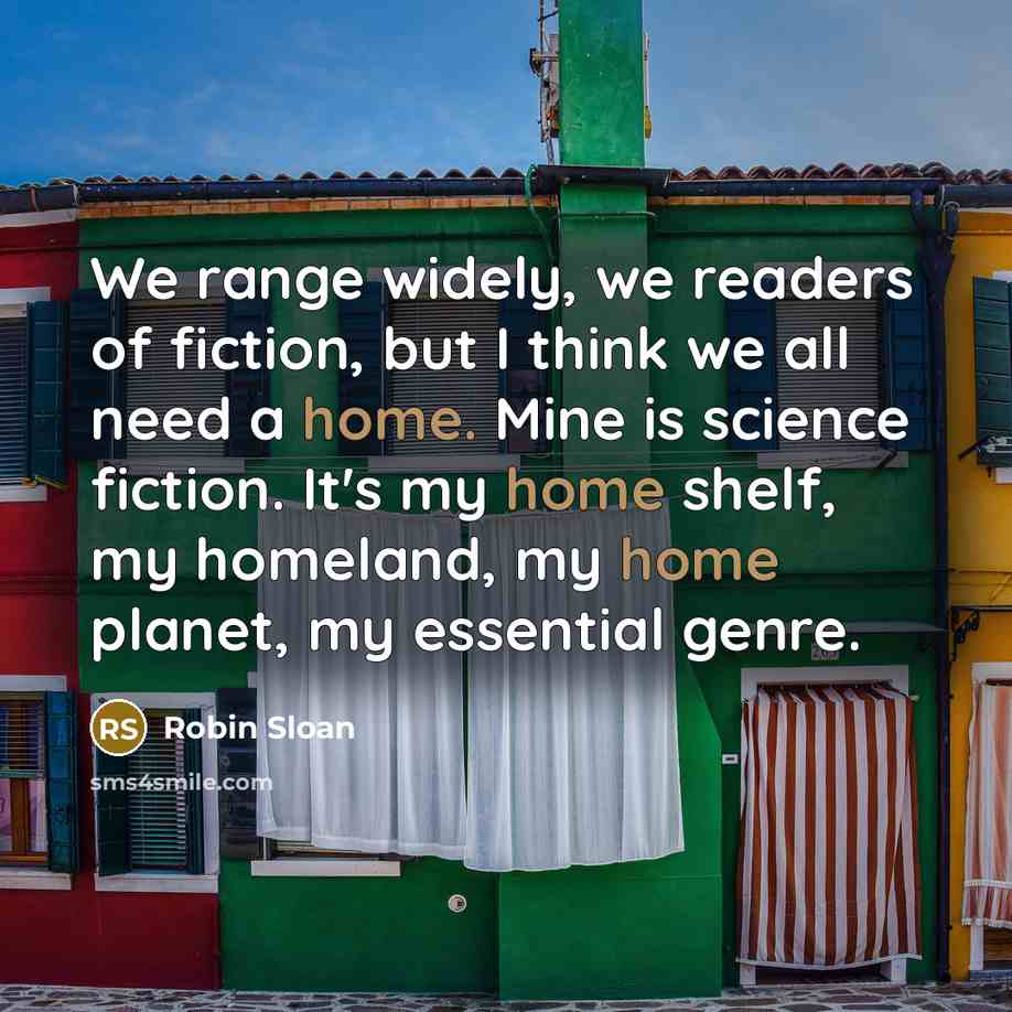 “We range widely, we readers of fiction, but I think…” quote by Robin Sloan