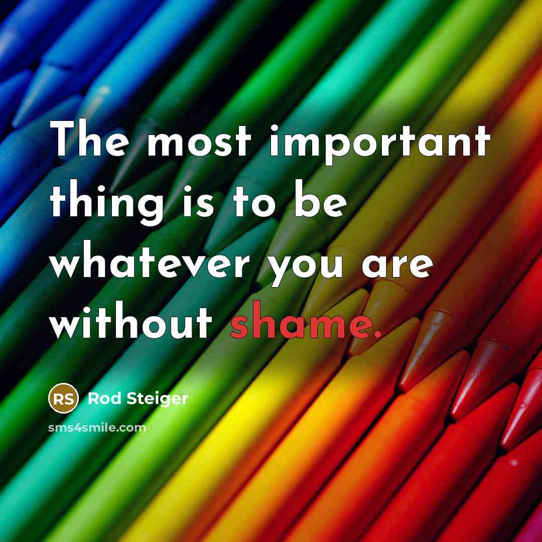 “The most important thing is to be whatever you are…” quote by Rod Steiger