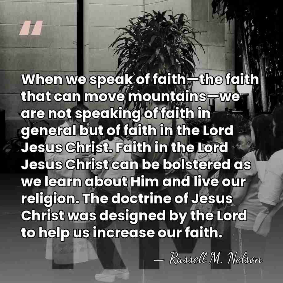 When we speak of faith—the faith that can move mountains—we are not&hellip; - Russell M. Nelson