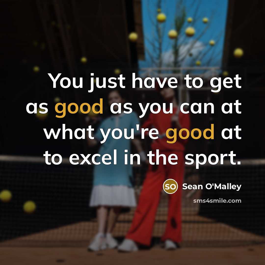 “You just have to get as good as you can…” quote by Sean O'Malley