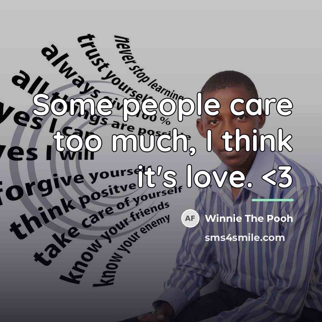 “Some people care too much, I think it's love.…” quote by Winnie The Pooh