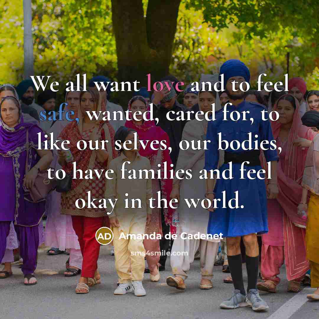 “We all want love and to feel safe, wanted, cared…” quote by Amanda de Cadenet