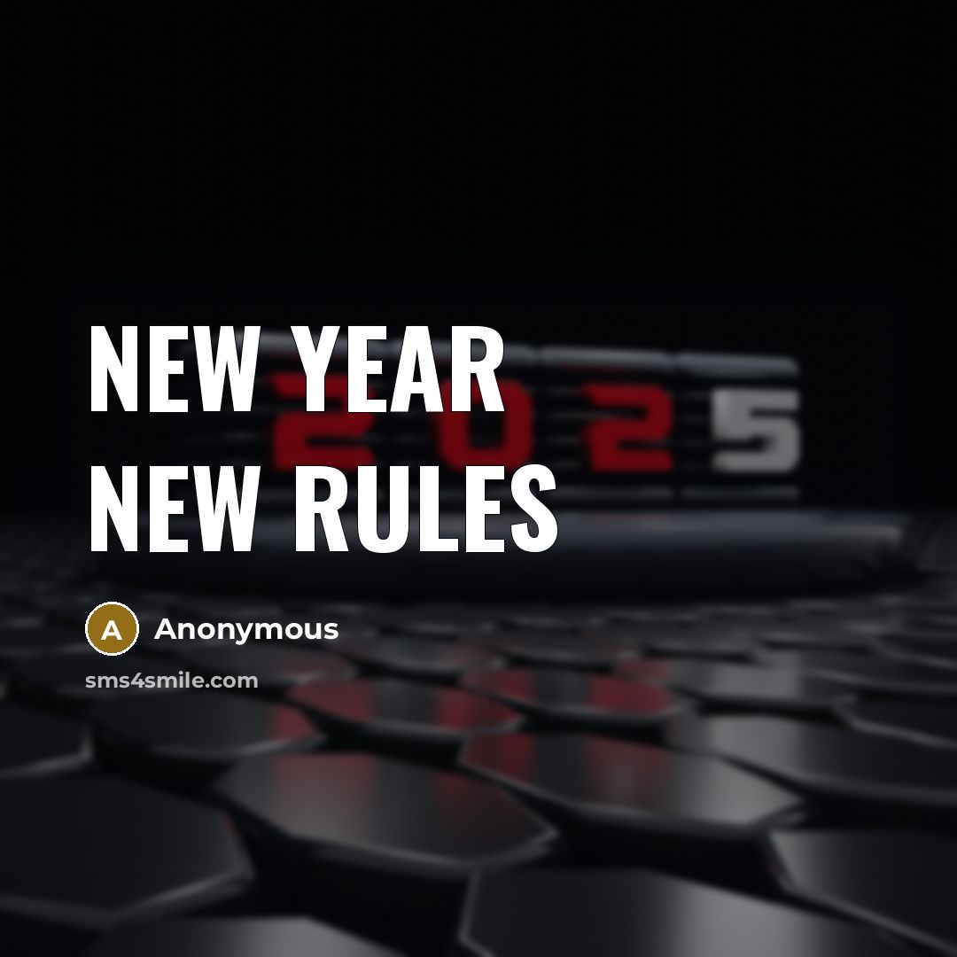 “New year new rules” quote by Anonymous