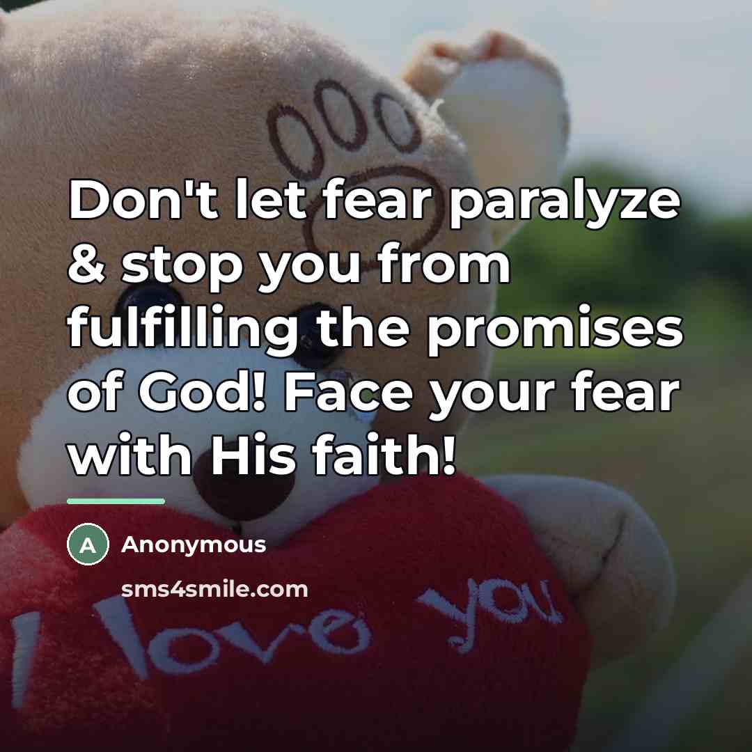 “Don't let fear paralyze & stop you from fulfilling the…” quote by Anonymous