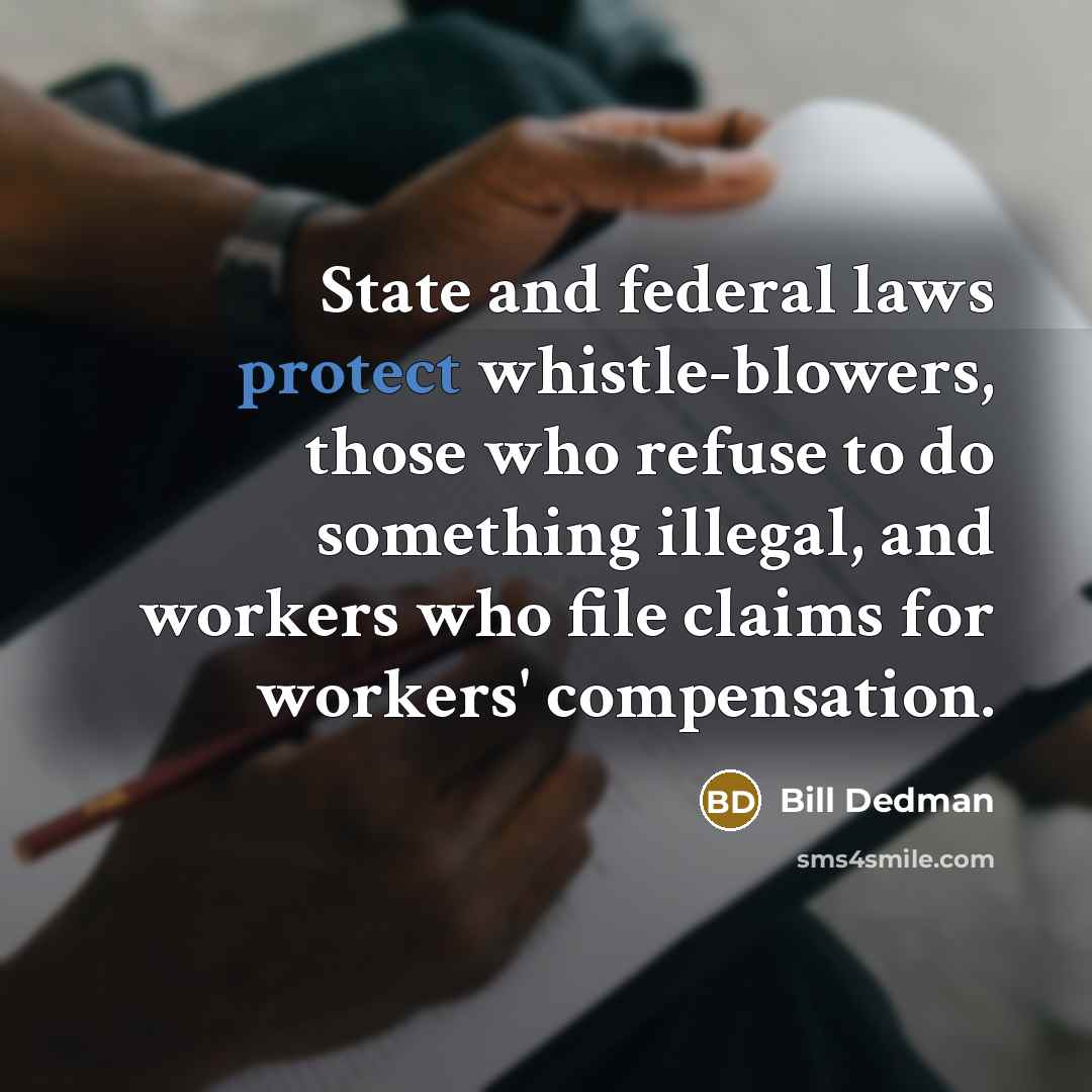 “State and federal laws protect whistle-blowers, those who refuse to…” quote by Bill Dedman