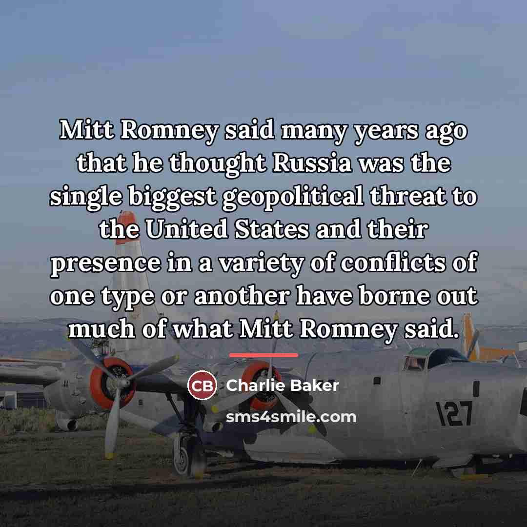 “Mitt Romney said many years ago that he thought Russia…” quote by Charlie Baker