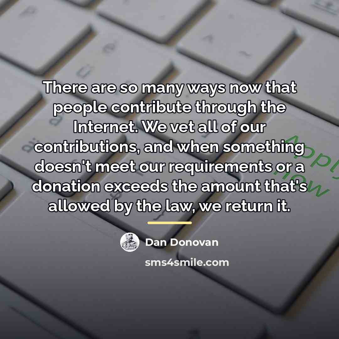 “There are so many ways now that people contribute through…” quote by Dan Donovan
