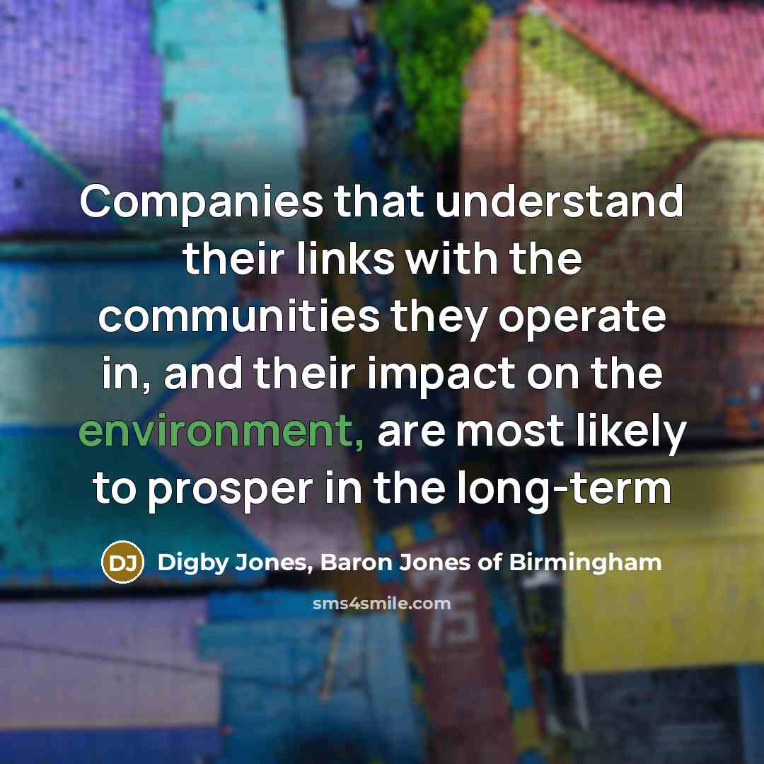 “Companies that understand their links with the communities they operate…” quote by Digby Jones, Baron Jones of Birmingham