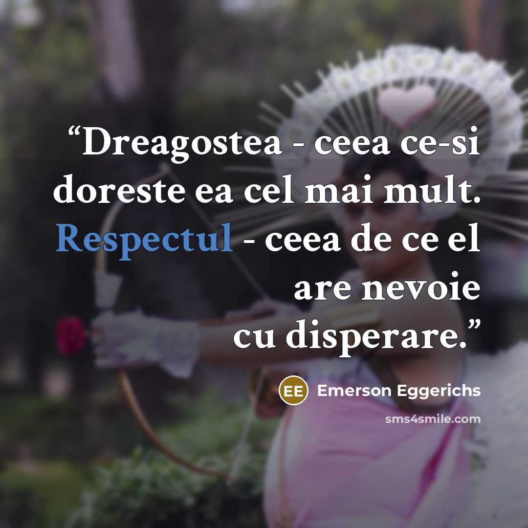 “Dreagostea - ceea ce-si doreste ea cel mai mult. Respectul - ceea de ce el are nevoie cu disperare.” quote by Emerson Eggerichs