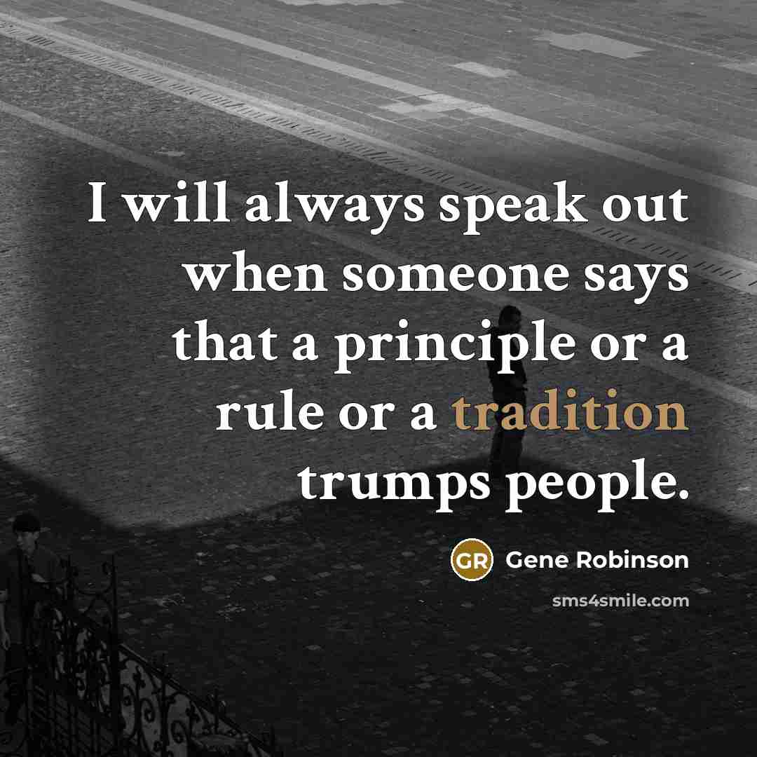 “I will always speak out when someone says that a…” quote by Gene Robinson