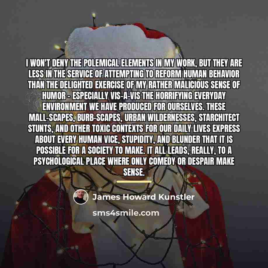 “I won't deny the polemical elements in my work, but…” quote by James Howard Kunstler