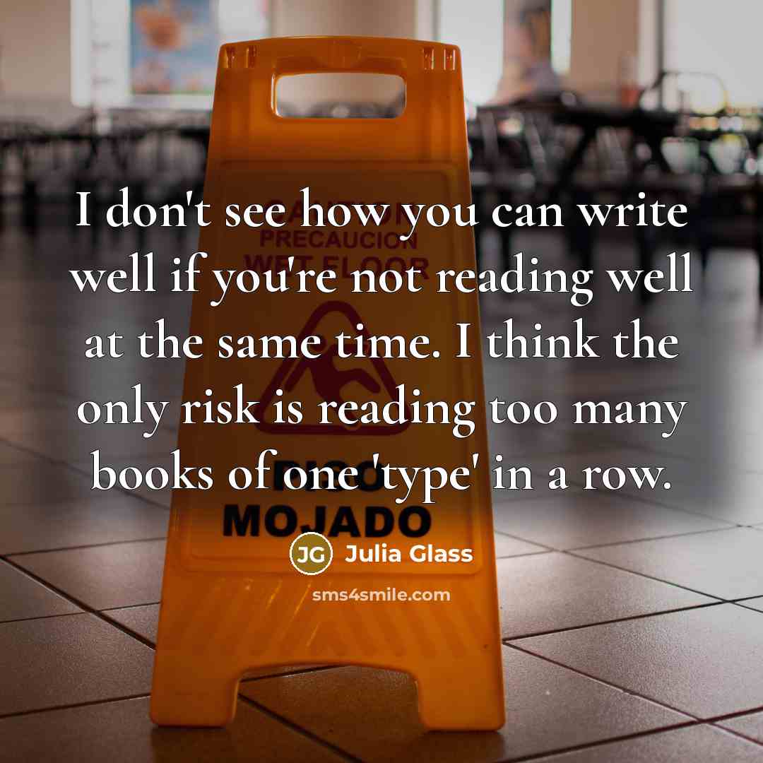 “I don't see how you can write well if you're…” quote by Julia Glass